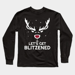 Let's Get Blitzened Shirt Funny Christmas Wine Drinking Joke Long Sleeve T-Shirt